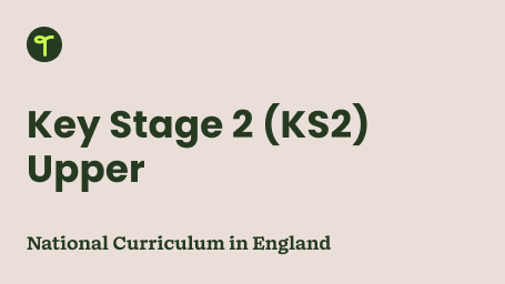 Key Stage 2 (KS2) - Upper