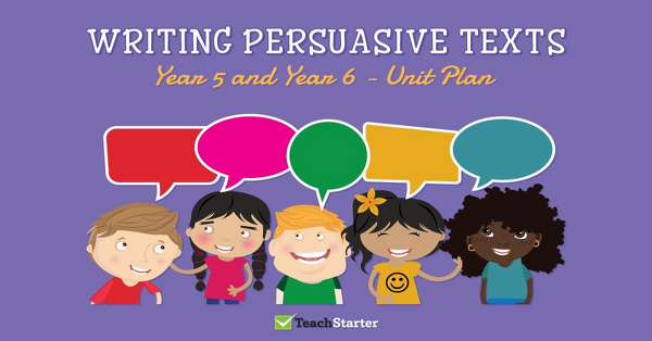 Unit plan writing persuasive essay
