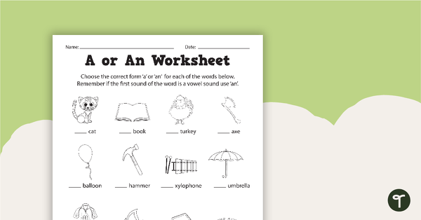 A Or An Worksheets Teaching Resource Teach Starter