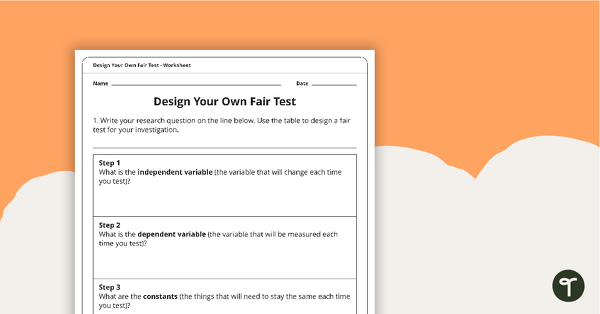 Design Your Own Fair Test Worksheet - Upper Years