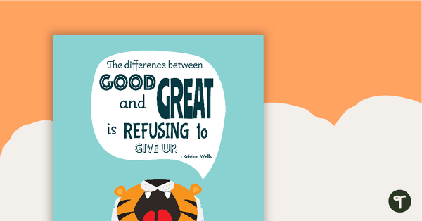 The Difference Between Good and Great is Refusing to Give Up - Motivational Poster