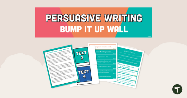 Persuasive Writing Bump It Up Wall – Year 5