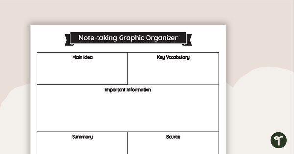 Note Taking Graphic Organizer Teaching Resource Teach Starter